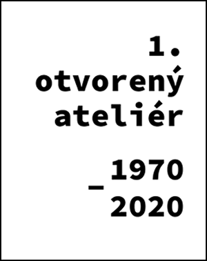 Katalóg k výstave 1. otvorený ateliér 1970 – 2020